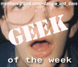 *** Geek of the Week ***