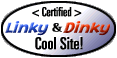 *** Linky & Dinky Certified Cool Site ***